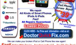 Cell Phone Cracked or Broken ? Fast Screen Repairs from $39.95 - Nationwide Service - We also repair tablets & iPods. At DoctorQuickFix.com We offer nationwide repair service for most cell phones.
Please Click here for: Phone Repair Information
Samsung