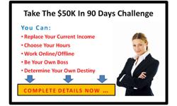 Are you trying to make an Income Online? Take the $50K In 90 Days Challenge.